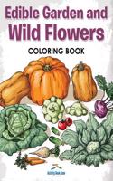 Edible Garden and Wild Flowers Coloring Book