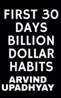 First 30 Days Billion Dollar Habits