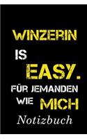 Winzerin Is Easy Für Jemanden Wie Mich Notizbuch: - Notizbuch mit 110 linierten Seiten - Format 6x9 DIN A5 - Soft cover matt -