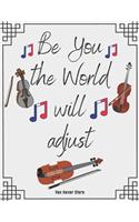 Be You the World will adjust: Blank Sheet Music Standard Manuscript Paper / Music Manuscript Paper / Staff Paper / Musicians Notebook [ Book Bound (Perfect Binding) 100 pages * L