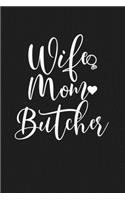 Wife Mom Butcher