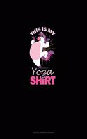 This Is My Yoga Shirt