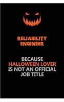 Reliability Engineer Because Halloween Lover Is Not An Official Job Title