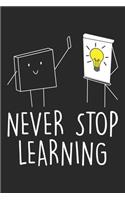 Never Stop Learning