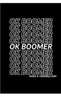 OK Boomer: Notebook College Ruled Paper Journal For Note Taking, Tasks and Doodling At Home Or School - 6 x 9, 120 Pages