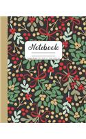 Notebook College Ruled 7.5" x 9.25" in / 19.05 x 23.5 cm: Composition Book, Winter Green and White Holly and Red and Gold Berries Cover, C775