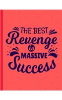 The Best Revenge Is Massive Success