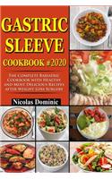 Gastric Sleeve Cookbook #2020: The Complete Bariatric Cookbook with Healthy and Most Delicious Recipes After Weight Loss Surgery