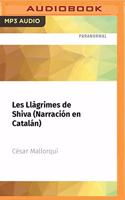 Les Llàgrimes de Shiva (Narración En Catalán)