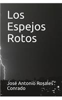 Los Espejos Rotos