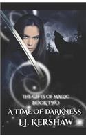 A Time of Darkness: (2 Gifts of Magic)