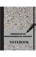 PRINCIPLES OF DEVELOPMENTAL BIOLOGY Notebook