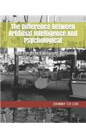 The Difference Between Artificial Intelligence And Psychological