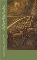 The Younger Edda Also called Snorre's Edda, or The Prose Edda
