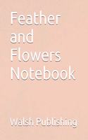 Feather and Flowers Notebook