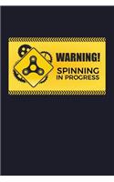 Warning Spinning in Progress: Blank Lined Journal to Write in - Ruled Writing Notebook