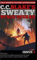 C. C. Blake's Sweaty Space Operas, Issue 5: (C. C. Blake's Sweaty Space Operas)