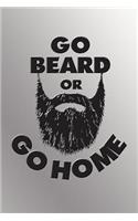 Go Beard or Go Home