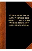2019 Weekly Planner Shakespeare Quote Where Thou Art 134 Pages: (Notebook, Diary, Blank Book)(2019 Planners Calendars Organizers Datebooks Appointment Books Agendas)