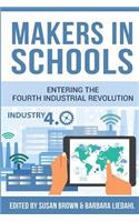 Makers in Schools: Entering the Fourth Industrial Revolution