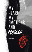 My Heart, My Emotions, and Myself