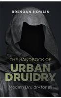 Handbook of Urban Druidry, The – Modern Druidry for all