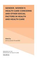 Gender, Women's Health Care Concerns and Other Social Factors in Health and Health Care