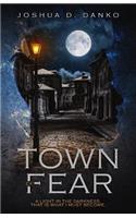 Town of Fear: (1 A Story of Foxmoore)