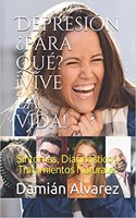 Depresión ¿para Qué? ¡vive La Vida!
