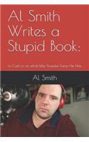 Al Smith Writes a Stupid Book