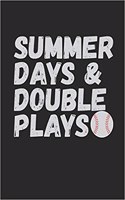 Summer Days and Double Plays: Funny Softball Baseball Gift Notebook for Women