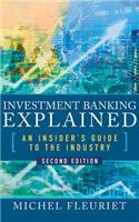 Investment Banking Explained, Second Edition