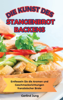 Kunst Des Stangenbrot-Backens