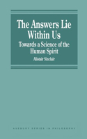 The Answers Lie Within Us: Towards a Science of the Human Spirit