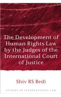 The Development of Human Rights Law by the Judges of the International Court of Justice