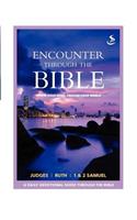 Encounter Through the Bible - Judges - Ruth - 1 & 2 Samuel