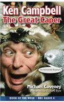Ken Campbell: The Great Caper