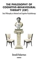 The Philosophy of Cognitive-Behavioural Therapy (CBT)