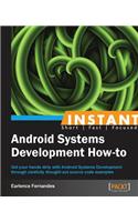 Instant Android Systems Development How-to