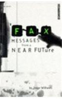 Fax: Messages from a Near Future