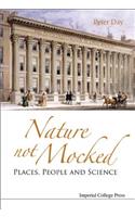 Nature Not Mocked: Places, People and Science