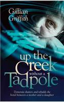 Up The Creek Without a Tadpole