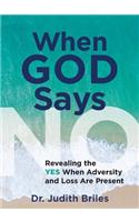 When God Says NO