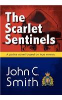 Scarlet Sentinels: An RCMP Novel Based on True Events