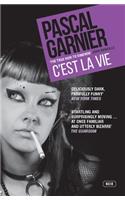 C'Est La Vie: Shocking, Hilarious and Poignant Noir