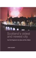 Scotland's Oldest and Newest City