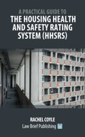 A Practical Guide to the Housing Health and Safety Rating System (HHSRS)