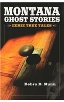 Montana Ghost Stories