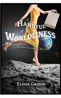 A Handful of Worldliness