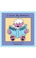 I Love My Humans